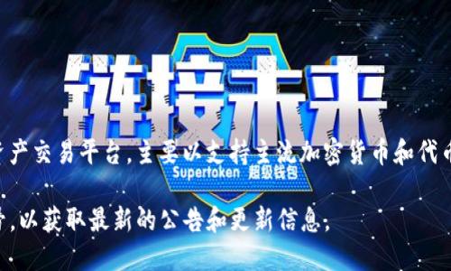 Tokenim 目前并不直接支持 BSV（Bitcoin SV）作为其交易资产。Tokenim 是一个基于区块链的数字资产交易平台，主要以支持主流加密货币和代币为主。然而，随着市场的变化和用户需求的增加，一些平台有可能根据新的趋势增加对其他资产的支持。

如果你想了解 Tokenim 的最新发展或支持的数字资产，可以访问他们的官方网站或官方社交媒体账号，以获取最新的公告和更新信息。